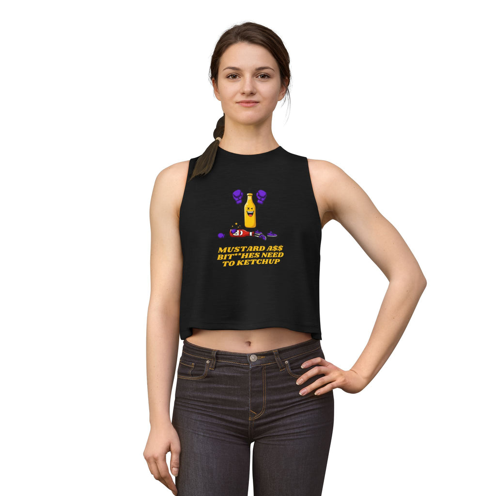 Crop Top —  ("Mustard Ass B****** Need to Ketchup")