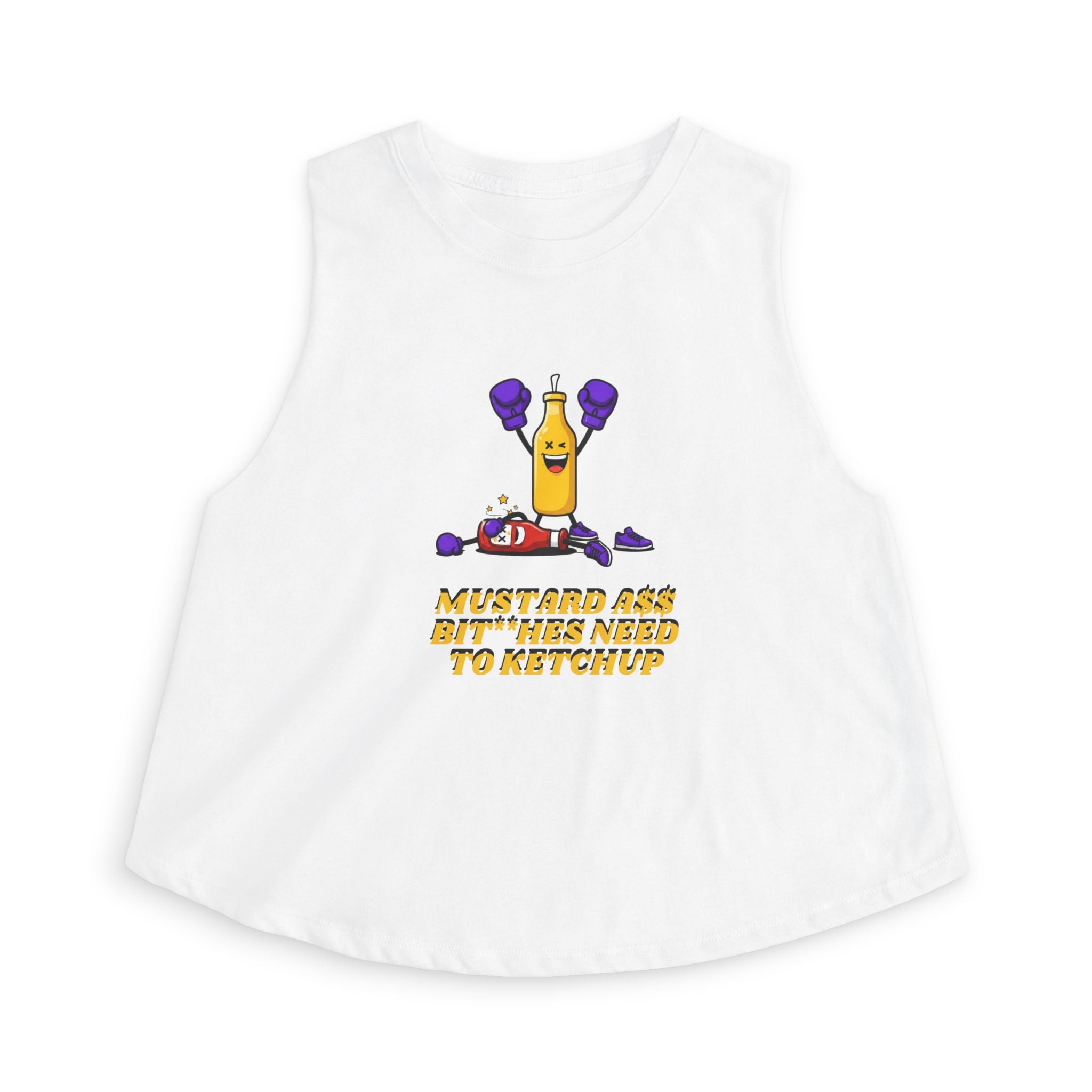 Crop Top —  ("Mustard Ass B****** Need to Ketchup")