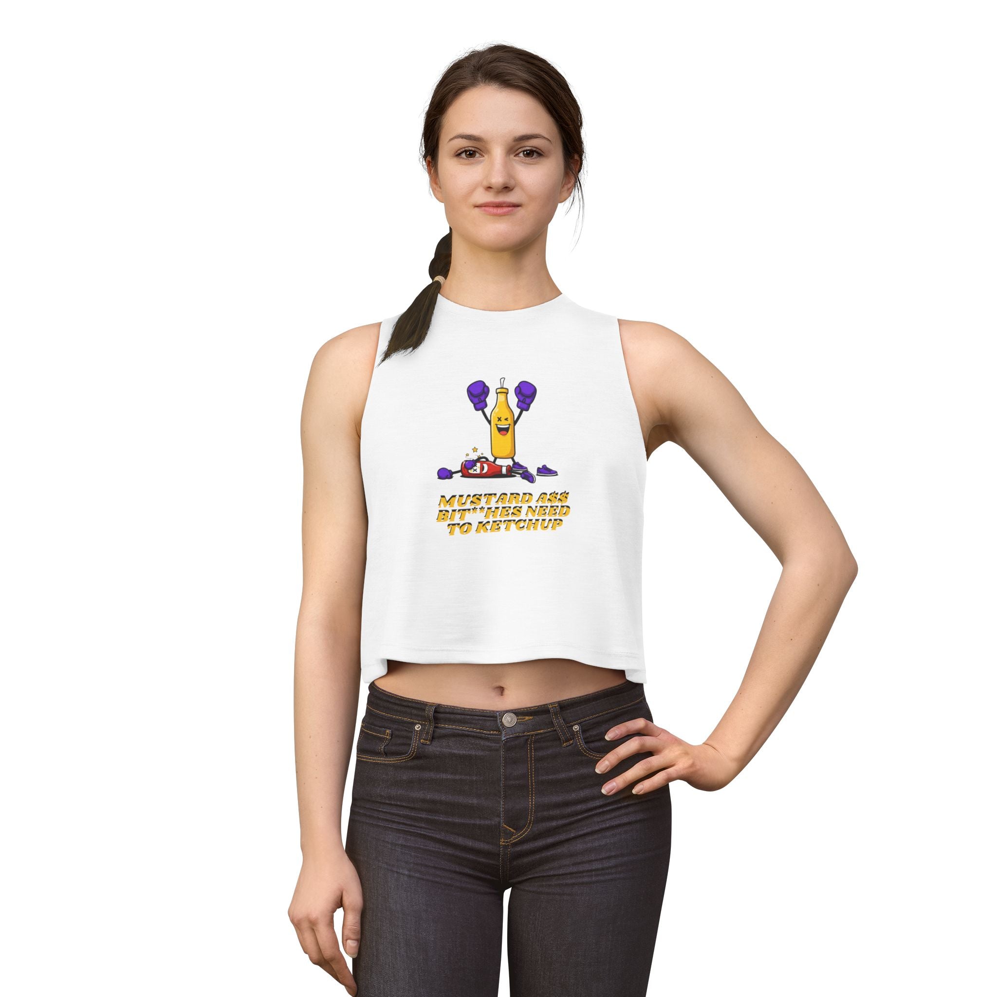 Crop Top —  ("Mustard Ass B****** Need to Ketchup")